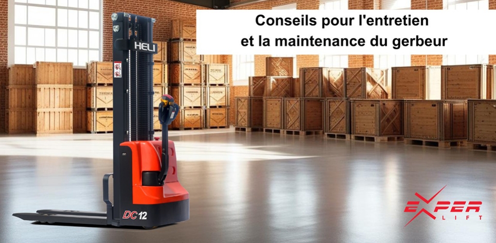 Conseils pour l'entretien et la maintenance du gerbeur