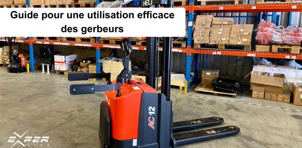 Guide pour une utilisation efficace des gerbeurs