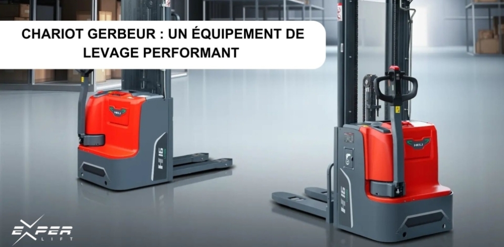 Chariot gerbeur : un équipement de levage performant 